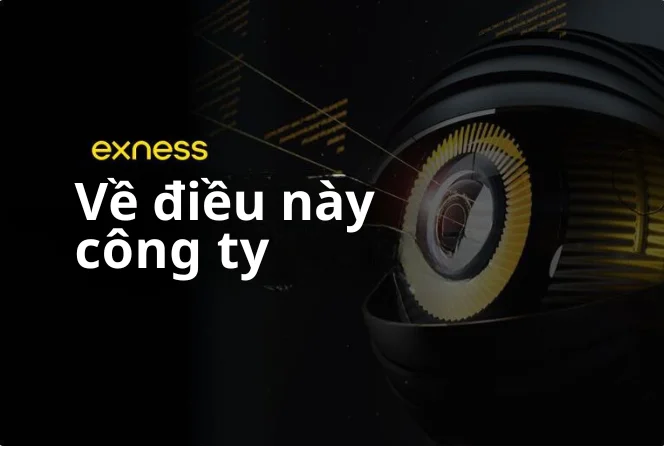 Giới thiệu về công ty Exness